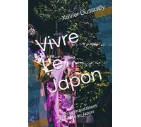 Vivre Le Japon: Les recommandations pour vivre au Japon