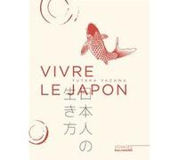 Vivre le Japon Yutaka Yazawa (Auteur)
