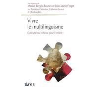 Vivre le multilinguisme : Difficulté ou richesse pour l'enfant ?