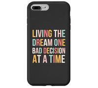 Vivre Le rêve, Une Mauvaise décision à la Fois, drôle et Mignon Coque pour iPhone 7 Plus/8 Plus