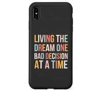 Vivre Le rêve, Une Mauvaise décision à la Fois, drôle et Mignon Coque pour iPhone XS Max