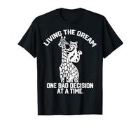 Vivre le rêve une mauvaise décision à la girafe drôle T-Shirt