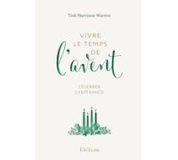 Vivre le temps de l’Avent Célébrer l’espérance