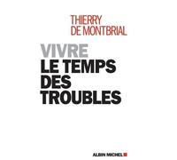 Vivre Le Temps Des Troubles