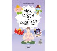 Vivre Le Yoga Au Quotidien