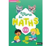 Vivre les maths - CE2 - Fichier de l'élève Jacqueline Jardy (Auteur), Jacky Jardy (Auteur), Louis Corrieu (Auteur), Thierry Fayette (Auteur), Loïc Rouy (Auteur), Anaïs Proy (Auteur)