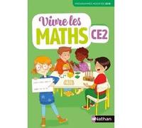 Vivre les maths CE2 - Fichier de l'élève: Programmes modifiés 2018