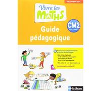 Vivre les maths CM2 – Guide pédagogique – 2018 – Nathan