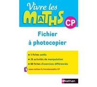 Vivre les Maths CP - Fichier à photocopier Collectif (Auteur), Jacky Jardy (Auteur), Jacqueline Jardy (Auteur), Ingrid Parrain (Auteur), Loïc Rouy (Auteur)