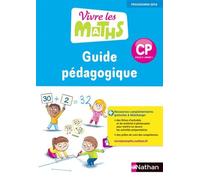 Vivre les maths CP: Guide pédagogique
