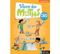 Vivre les maths - Fichier élève - CM2 - 2018 Collectif (Auteur), Louis Corrieu (Auteur), Thierry Fayette (Auteur), Jacky Jardy (Auteur), Jacqueline Jardy (Auteur), Loïc Rouy (Auteur)