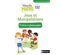 Vivre les maths - Fichier Jeux et manipulations CE2