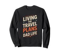 Vivre Les Plans de Voyage, la Vie de Papa, Les Voyages d'aventure Sweatshirt