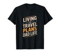 Vivre Les Plans de Voyage, la Vie de Papa, Les Voyages d'aventure T-Shirt