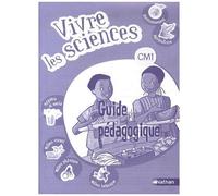 Vivre Les Sciences Cm1 - Guide Pédagogique