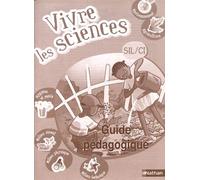 Vivre Les Sciences Sil/Ci - Guide Pédagogique
