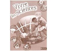 Vivre Les Sciences Sil/Ci - Guide Pédagogique