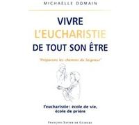 Vivre l'eucharistie de tout son être Gabriel Tudisco (Auteur)