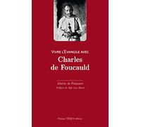 Vivre l'Évangile avec Charles de Foucauld