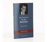 Vivre l'Évangile avec le roi Baudouin - L'humilité d'un roi