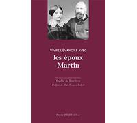 Vivre l'Évangile avec les époux Martin