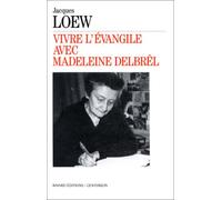 Vivre l'Évangile avec Madeleine Delbrêl
