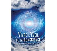 Vivre l'éveil de la conscience