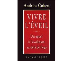 Vivre l'éveil: Un appel à l'évolution au-delà de l'ego