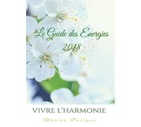 Vivre L'harmonie - Le Guide Des Énergies - Edition 2018