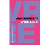 Vivre, libre: Exister au c ur de la suprématie blanche