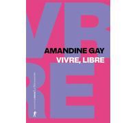 Vivre, libre Exister au cœur de la suprématie blanche - Amandine Gay - La découverte - ebook (ePub) - Essai