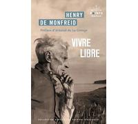 Vivre libre: Le Testament spirituel d'un écrivain