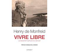 Vivre Libre - Le Testament Spirituel D'un Écrivain