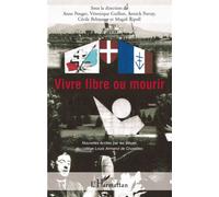 Vivre libre ou mourir - nouvelles écrites par les élèves du collège Louis Armand de Cruseilles - POUGET/GUILLON/PORTA - L'harmattan - broché - Roman