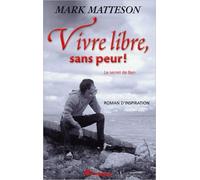 Vivre Libre, Sans Peur ! - Le Secret De Ben