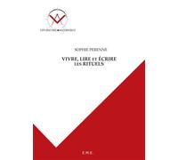 Vivre, lire et écrire les rituels - Sophie Perenne - Eme Et Intercommunications - broché - Essai