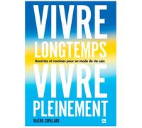 Vivre longtemps, vivre pleinement