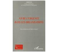 Vivre l'urgence dans les organisations - Valérie Carayol - L'harmattan - broché - Essai
