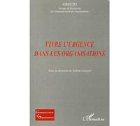 Vivre l'urgence dans les organisations - Valérie Carayol - L'harmattan - broché - Essai