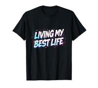 Vivre ma Meilleure Vie avec Citation Positive et Amusante T-Shirt
