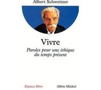 Vivre Madeleine Horst (Traduction), Albert Schweitzer (Auteur)