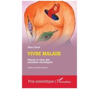 Vivre Malade - Penser La Vécu Des Maladies Chroniques