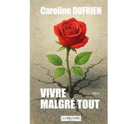 Vivre malgre tout - Caroline Dufrien - La Bruyere Eds - broché - Guide