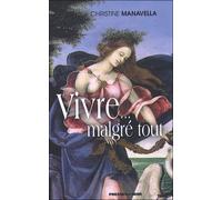 Vivre malgre tout - MANAVELLA CHRISTINE - Presses Du Midi - broché - Récit