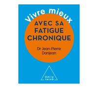 Vivre mieux avec sa fatigue chronique - Jean-Pierre Danjean - Odile Jacob - broché - Livre