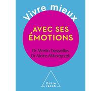 Vivre mieux avec ses émotions