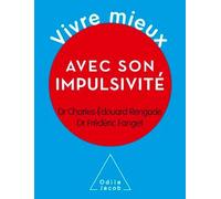 Vivre Mieux Avec Son Impulsivité