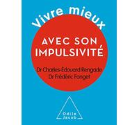 Vivre mieux avec son impulsivité