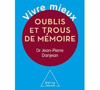 Vivre mieux. Oublis et trous de mémoire
