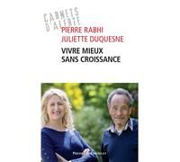 Vivre mieux sans croissance - Pierre Rabhi - Presses Chatelet - broché - Essai